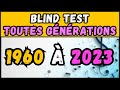 Blind test toutes gnrations 1960  2023  80 extraits  facile