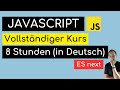JavaScript Anfänger Full Course | Deutsch | 9 Stunden