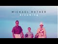 Michael rother  dreaming official