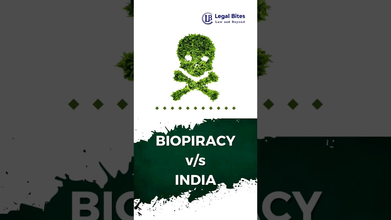 Biopiracy vs India: What does it mean? | Legal Bites Academy