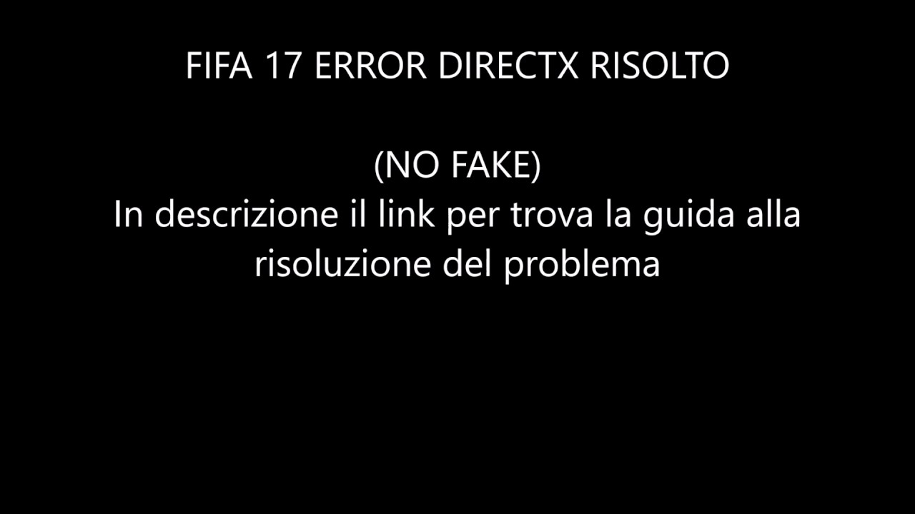 FIFA 17 ERROR DIRECTX RISOLTO