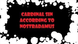Cardinal Sin - According to Nostredamus