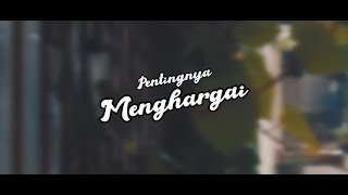 Pentingnya Menghargai - Short Movie