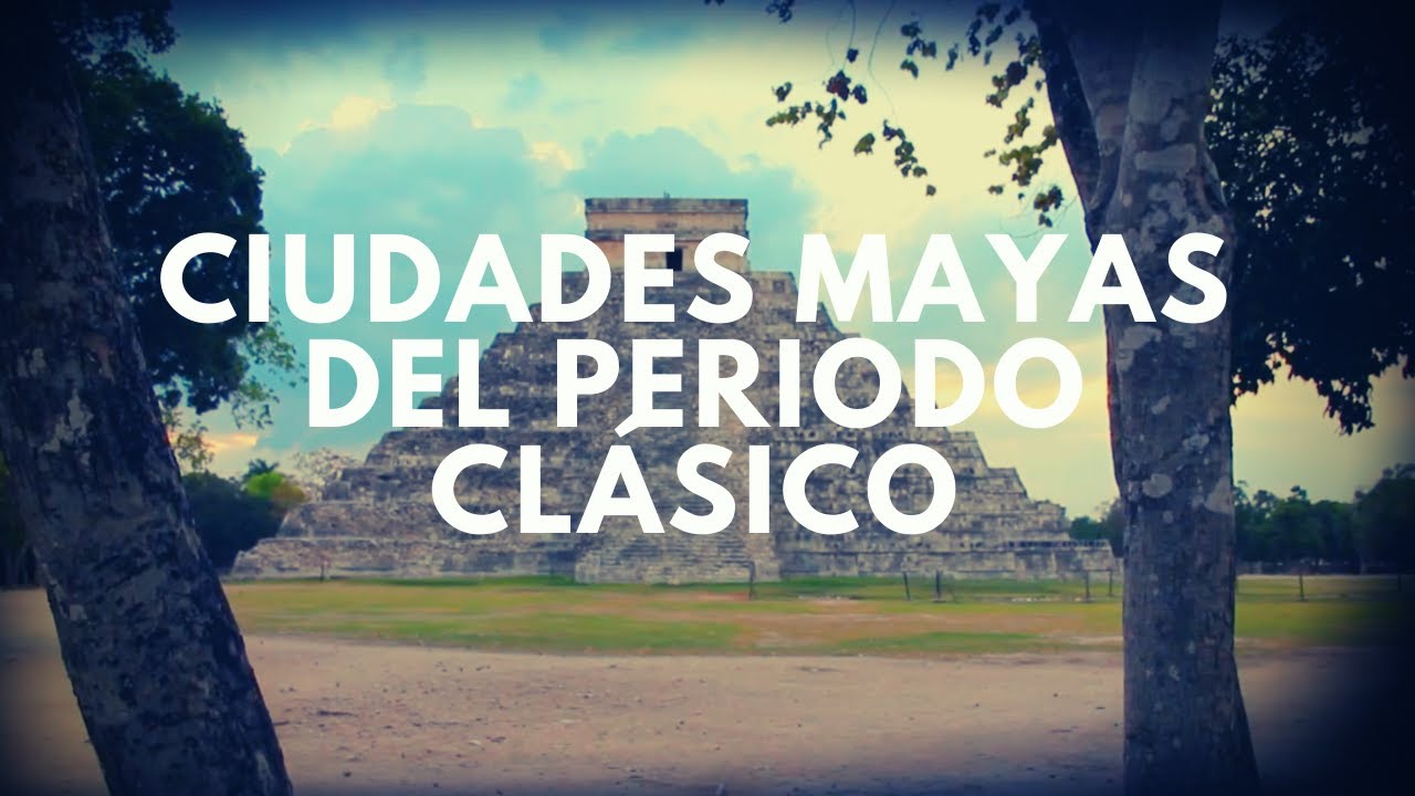 Ciudades maya del periodo clásico - thptnganamst.edu.vn