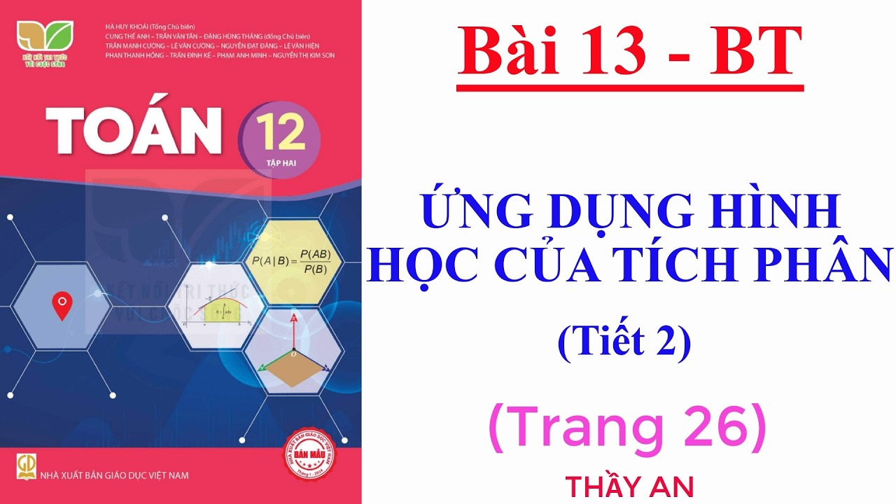 Toán 12 - KẾT NỐI TRI THỨC - Bài 13 - ỨNG DỤNG HÌNH HỌC CỦA TÍCH PHÂN - Bài tập trang 26 - Tiết 2