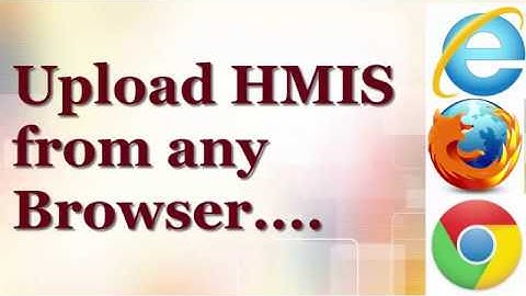 How to upload HMIS from any Browser