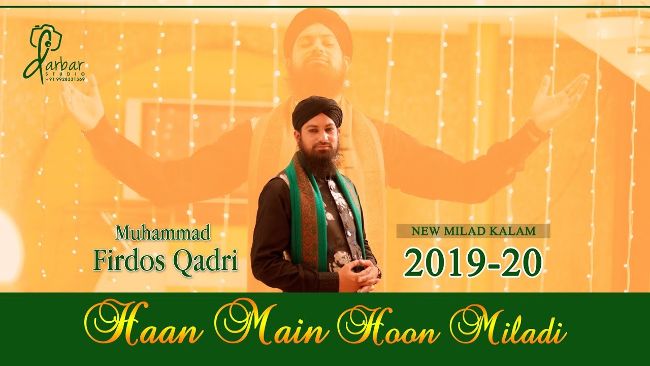 New Milad Kalam 2020 | Haan Main Hoon Miladi | Muhammad Firdos Qadri