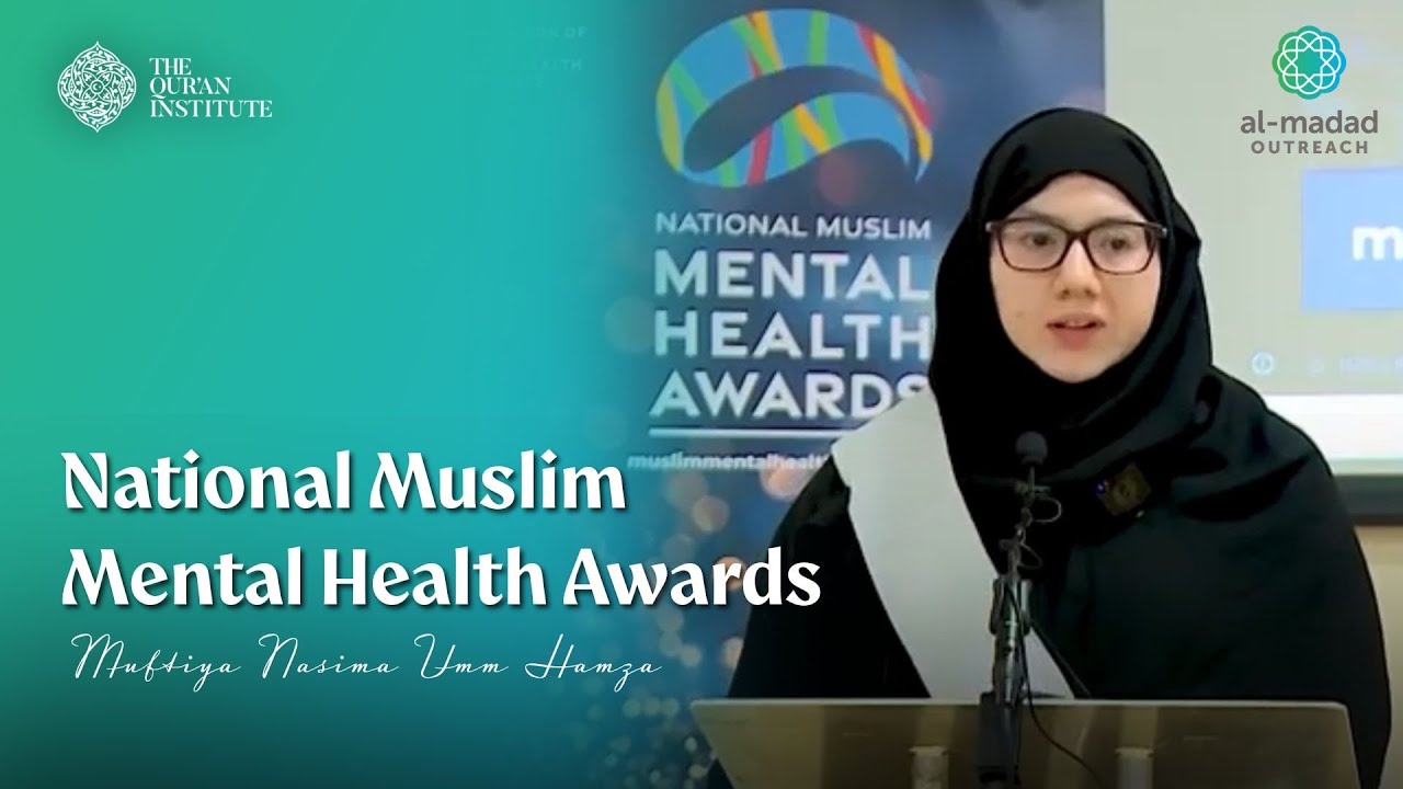 National Muslim Mental Health Awards | Muftiya Nasima Al-Madad Outreach