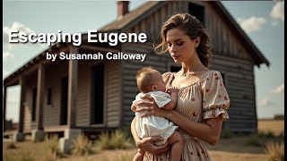 Escaping Eugene - Full Length Audiobook - Mail Order Bride Historical Romance
