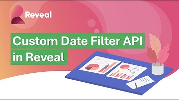 Reveal BI Date Filter API | Customize Date Ranges in Dashboards with JavaScript