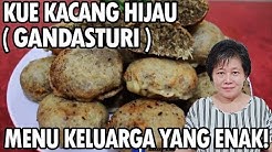 Resep : Kue Kacang Hijau (Gandasturi) Gurih Mantap deh!!! - Durasi: 8.09. 