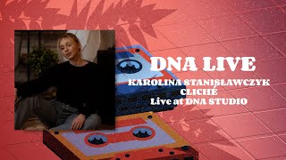 Karolina Stanisławczyk  - Cliché [DNA Studio]