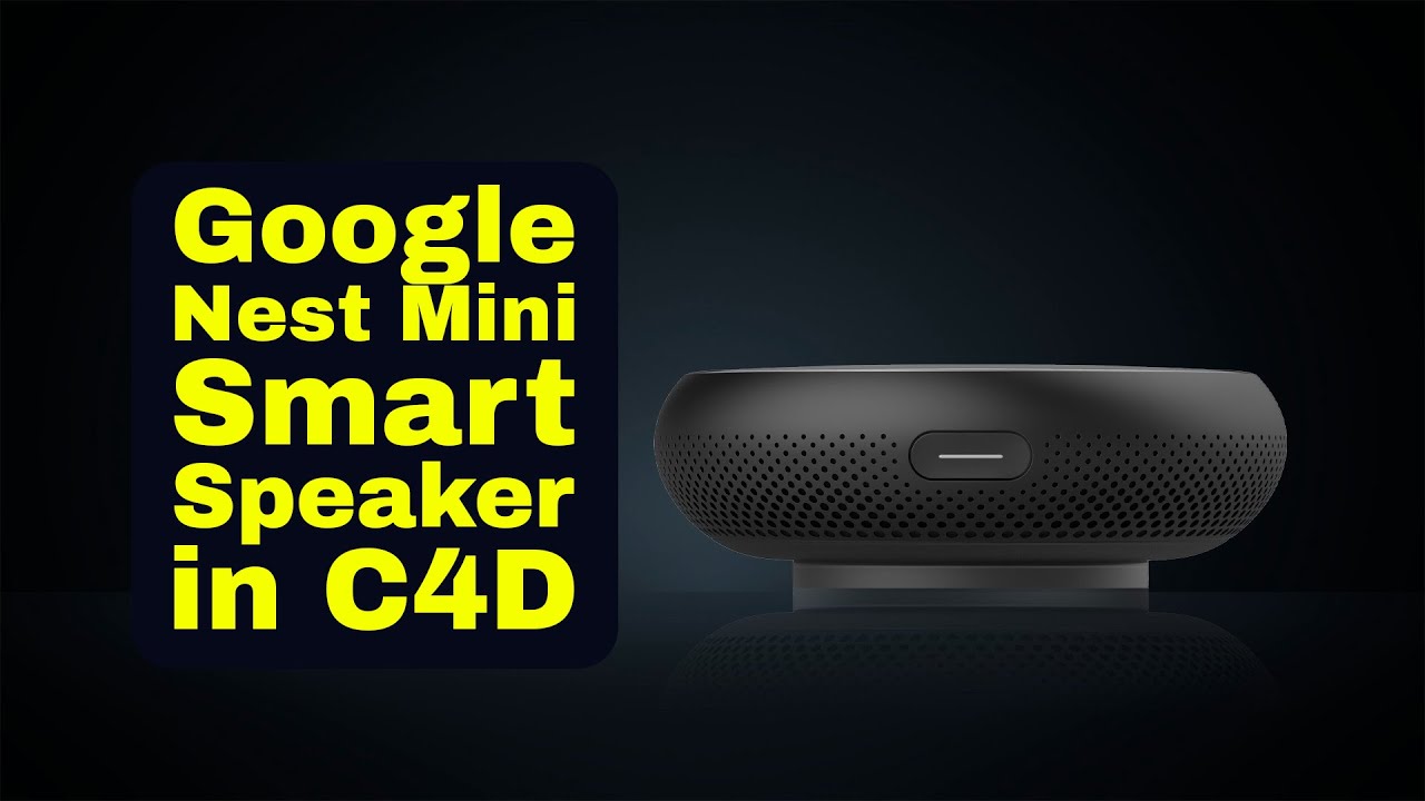 Google Nest Mini Smart Speaker in C4D