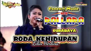 RODA KEHIDUPAN New pallapa Lilin Herlina Live Surabaya