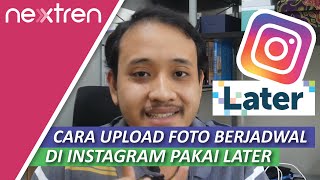 Cara Upload Foto Berjadwal Di Instagram Pakai Later screenshot 4