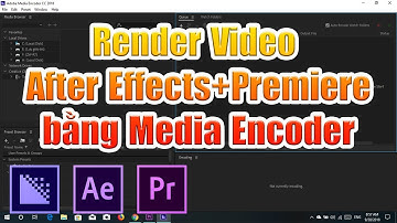 Hướng dẫn Render video After Effects bằng Media Encoder
