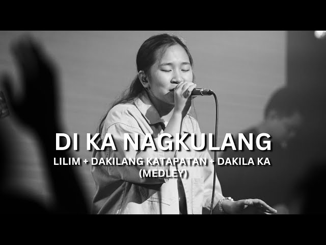 Di Ka Nagkulang + Lilim + Dakilang Katapatan + Dakila Ka | Live Worship led by His Life Team class=