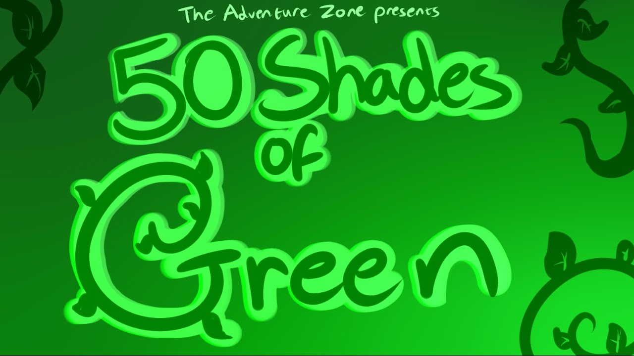 The Adventure Zone Animatic - 50 Shades of Green