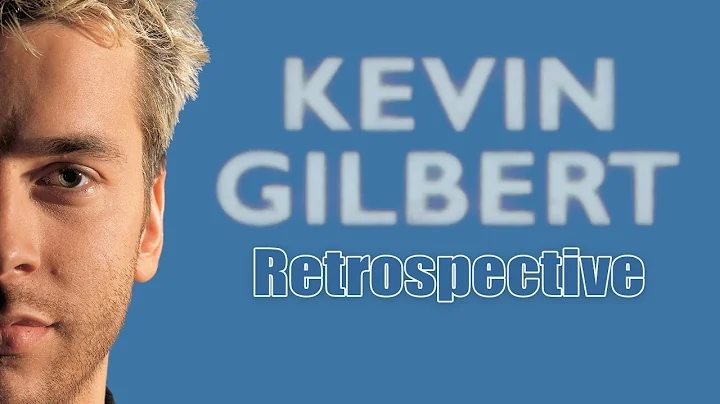 Kevin Gilbert: A Retrospective - Toy Matinee - Gir...