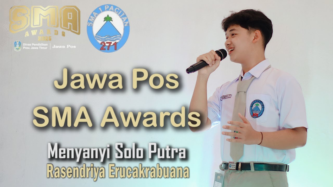 Jawa Pos SMA Award 2025 - Menyanyi Solo Putra - SMA Negeri 1 Pacitan - Rasendriya Erucakrabuana