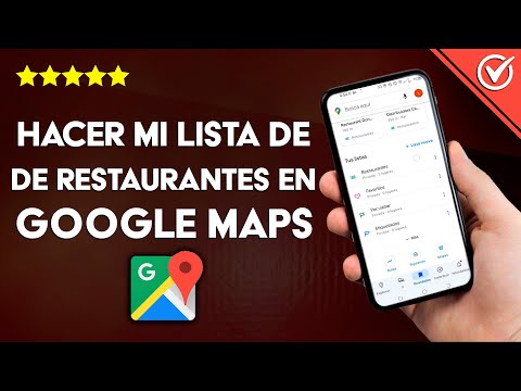 ¿Cómo hacer mi propia lista de restaurantes en GOOGLE MAPS de Android o iOS?