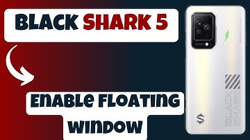 Black Shark 5 Floating window || Enable Floating window