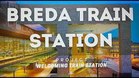 BREDA TRAIN STATION  - A WELCOMING PLACE