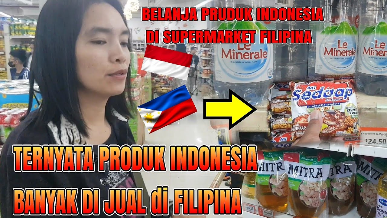 TERNYATA PRODUK INDONESIA BANYAK DI JUAL DI FILIPINA 🇵🇭