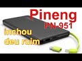 Pineng PN-951 depois de 1 ano e meio de uso. inchou, deu ruim