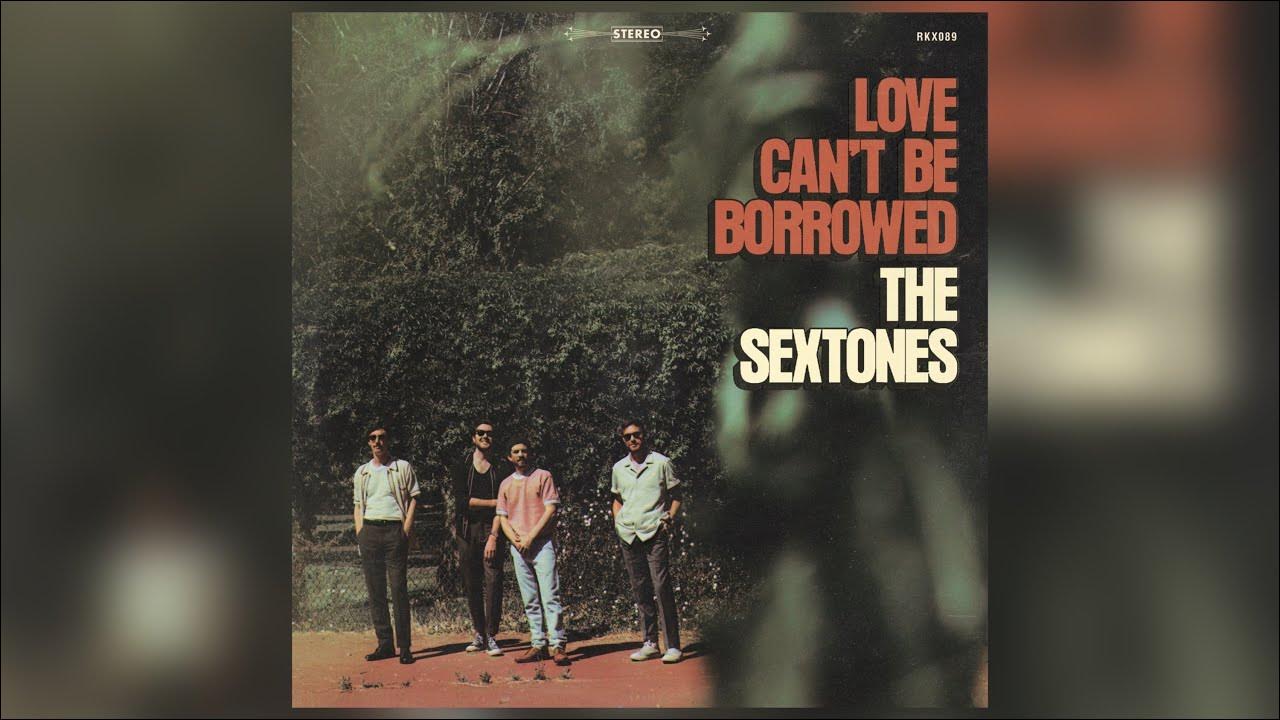the-sextones-love-can-t-be-borrowed-audio-youtube
