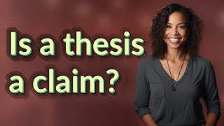 Is a thesis a claim