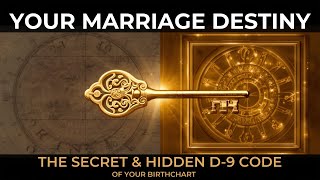 D-9 Chart Decoding Secrets: Your Marriage Destiny and Spiritual Purpose in Love (Vedic Astrology)