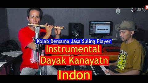 Video Colab 10 Instrumental Suling Dayak Indon - Jasa X Purnawandi Wawan