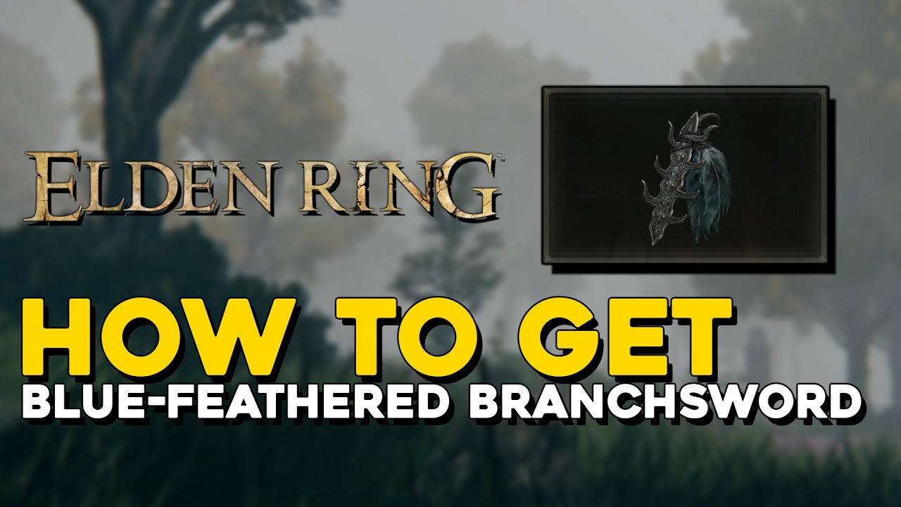Elden Ring How To Get Blue Feathered Branchsword (Blue Tearstone Ring