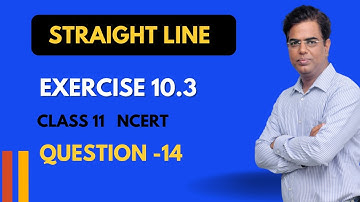 Class 11 Ncert  straight line  exercise 10.3 Question Number 14