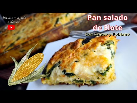 ‼️ PAN DE ELOTE salado|Torta de Elote relleno de queso y poblano, en  licuadora, ahora a mi estilo - YouTube