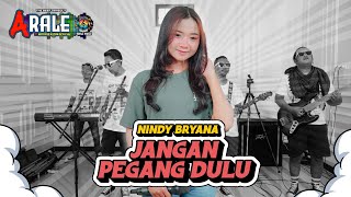 JANGAN PEGANG DULU  NINDY BRIYANA