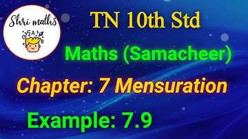 TN 10th Std (Samacheer) Maths Chapter: 7 Mensuration Example: 7.9
