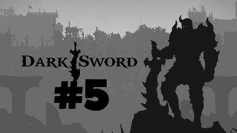 Dark Sword - Gameplay Walkthrough Stages 1-5 (iOS, Android)