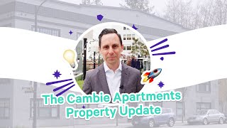 The Cambie Apartments Update From General Partner Keith Roy