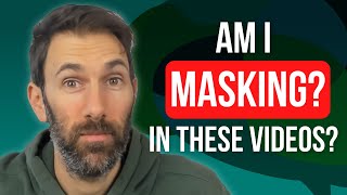 The True Cost Of Autistic Masking (Damaging Effects Of Unconscious Masking)