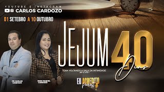 PROPÓSITO DE JEJUM - TRIGÉSIMO QUARTO DIA | PASTOR CARLOS CARDOZO