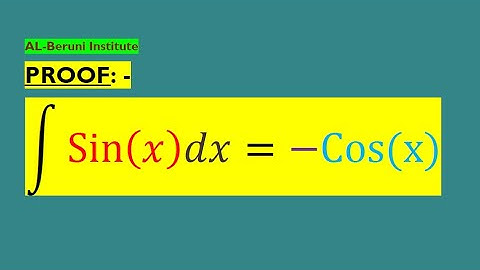 05. Proof integral sinx = - cosx