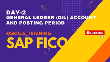 SAP FICO Day 2 GL Account and Posting period
