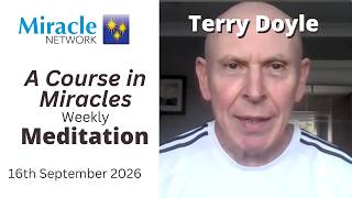 A Course in Miracles Meditation - Terry Doyle 16/09/26