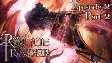 Rogue Traders: Chapter 2, Part 2: Find the Tin Man