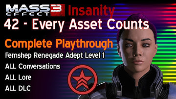 Mass Effect 3 Chapter 42:Every Asset Counts - Complete Insanity Playthrough