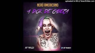 Dj Adizzy ft Nerú Americano - A Dor de Cabeça (Afro House)