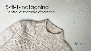 Central quadruple decrease (sl3-k2tog-p3sso)