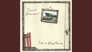 Video thumbnail of "Sarah Harmer - How Deep In The Valley"